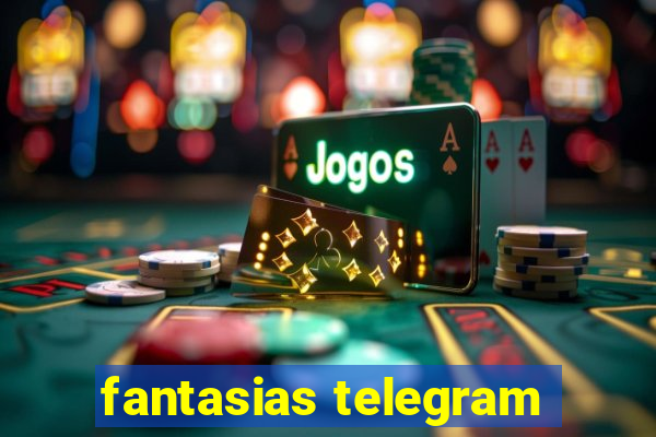 fantasias telegram